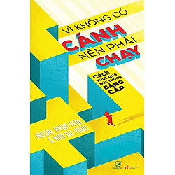 Vì Không Có Cánh Nên Phải Chạy