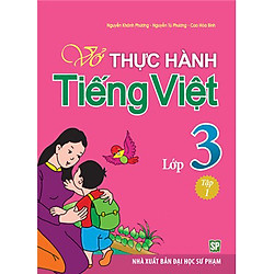 Vở Bài Tập Thực Hành Tiếng Việt Lớp 3 – Tập 1