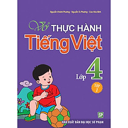 Vở Bài Tập Thực Hành Tiếng Việt Lớp 4 – Tập 1