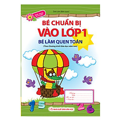 Bé Chuẩn Bị Vào Lớp 1 – Bé Làm Quen Toán