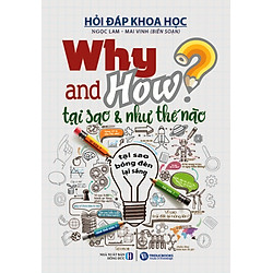 Why And How – Tại Sao Và Như Thế Nào