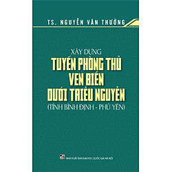 Xây Dựng Tuyến Phòng Thủ Ven Biển Dưới Triều Nguyễn