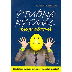 Ý Tưởng Kỳ Quặc Tạo Ra Sự Đột Phá