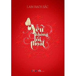 Yêu Không Lối Thoát (Bản Mới 2016)