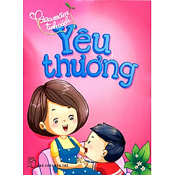 Gieo Mầm Tính Cách – Yêu Thương