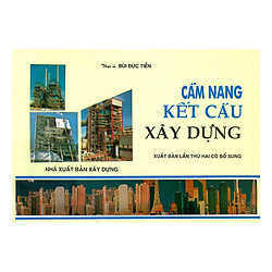 Cẩm Nang Kết Cấu Xây Dựng ( Xuất Bản Lần Thứ 2 Có Bổ Sung)