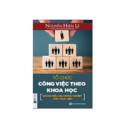 Tổ Chức theo khoa học – Những Điều mọi doanh nghiệp cần thực hiện (tặng 1 giá đỡ iring d