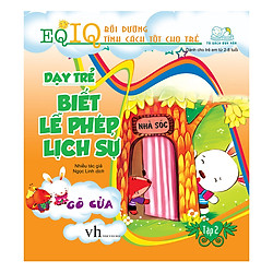 Dạy Trẻ Biết Lễ Phép Lịch Sự 2 – Gõ Cửa (Tái Bản 2018)