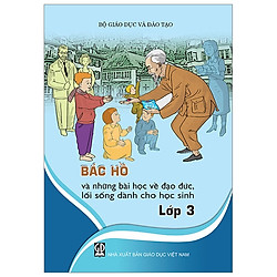 Bác Hồ Và Những Bài Học Về Đạo Đức, Lối Sống – Lớp 3