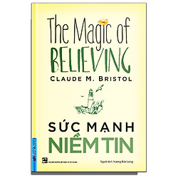 Sức Mạnh Niềm Tin (Tái Bản 2019)