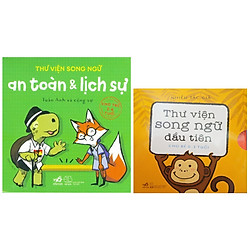 Combo Thư viện song ngữ: An toàn và lịch sự + Thư viện song ngữ đầu tiên