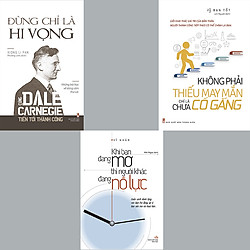 COMBO: ĐỪNG CHỈ LÀ HI VỌNG + KHÔNG PHẢI THIẾU MAY MẮN + KHI BAN ĐANG MƠ THÌ NGƯỜI KHÁC ĐA