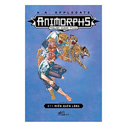 Animorphs – Người Hóa Thú – Tập 11 – Miền Quên Lãng