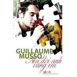 Tiểu Thuyết Tình Cảm Lãng Mạn – Nếu Đời Anh Vắng Em (Xuất Bản 2015)