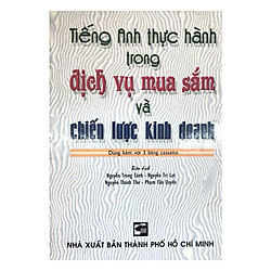 Tiếng Anh Thực Hành Trong Dịch Vụ Mua Sắm Và Chiến Lược Kinh Doanh