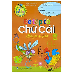 Tủ Sách Dành Cho Bé Mầm Non – Bé Tập Tô Chữ Cái (Mẫu Giáo 4-5 Tuổi)
