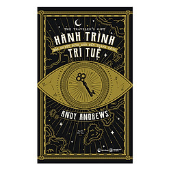 Hành Trình Trí Tuệ – Bảy Quyết Định Dẫn Đến Thành Công