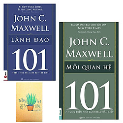 Combo Mối Quan Hệ – 101 Những Điều Nhà Lãnh Đạo Cần Biết và Lãnh Đạo 101 – Những Điều Nhà