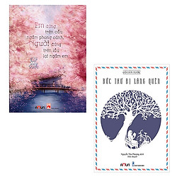 Bộ 2 Cuốn Tác Giả Cố Tây Tước: Em Đứng Trên Cầu Ngắm Phong Cảnh Người Đứng Trên Cầu Lại N