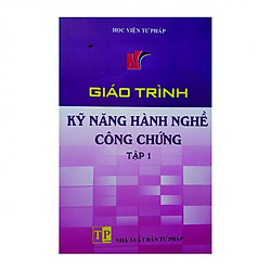 Giáo Trình Kỹ Năng Hành Nghề Công Chứng- Tập 1