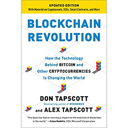 Blockchain Revolution: How the Technology Behind Bitcoin and Other Cryptocurrencies Is Changing the World