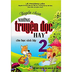 Tuyển Chọn Những Truyện Đọc Hay Cho Học Sinh Lớp 2