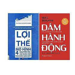 Combo 2 Cuốn:  Lợi Thế – Mô Hình 4 Nguyên Tắc Xây Dựng Một Tổ Chức Gắn Kết + Dám Hành Độn