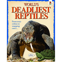 World’s Deadliest Reptiles