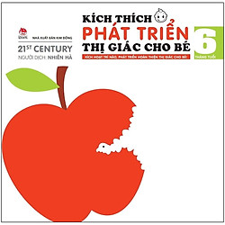 Kích Thích Phát Triển Thị Giác Cho Bé – 6 Tháng Tuổi (Tái Bản 2018)