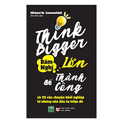 Câu Chuyện Về Những Doanh Nghiệp Thành Công Ngoài Sức Tưởng Tượng Trên Mọi Lĩnh Vực Được