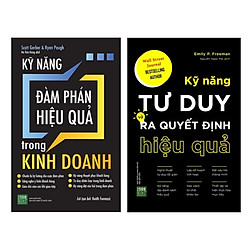 Combo Sách Kỹ Năng Làm Việc: Kỹ Năng Tư Duy Ra Quyết Định Hiệu Quả + Kỹ Năng Đàm Phán Hiệ