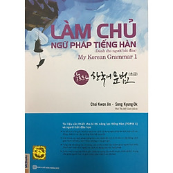 Làm chủ Ngữ Pháp Tiếng Hàn – Dành Cho Người Bắt Đầu (My Korean Grammar I) (Tặng kèm books
