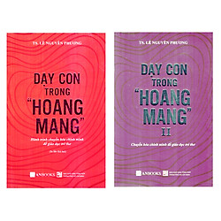 Combo Bộ 2 Cuốn Dạy Con Trong Hoang Mang ( Tặng Kèm Tập Tô Màu Bất Kỳ Cho Bé )