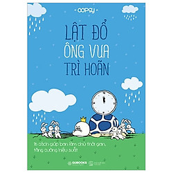 Lật Đổ Ông Vua Trì Hoãn