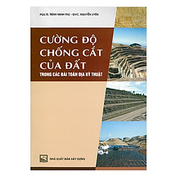 Cường Độ Chống Cắt Của Đất Trong Các Bài Toán Địa Kỹ Thuật