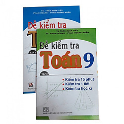 Combo Đề kiểm tra Toán lớp 9 tập 1&2