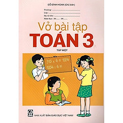 Vở Bài Tập Toán Lớp 3 (Tập 1)