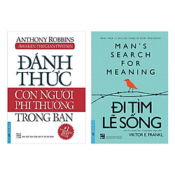 Combo Đánh Thức Con Người Phi Thường Trong Bạn (Tái Bản) + Đi Tìm Lẽ Sống (2 cuốn)