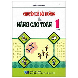 Chuyên Đề Bồi Dưỡng Và Nâng Cao Toán 1 – Tập 1