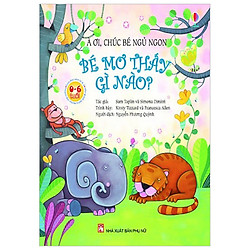 À Ơi, Chúc Bé Ngủ Ngon – Bé Mơ Thấy Gì Nào