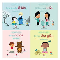 Combo Khoẻ Thể Chất Và Tinh Thần: Bé Tập Yoga, Bé Khám Phá Triết, Bé Khám Phá Thiền, Bé Học Thư Giãn (4 Cuốn)
