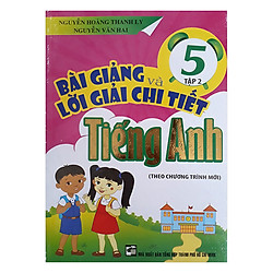 Bài Giảng Và Lời Giải Chi Tiết Tiếng Anh 5 Tập 2