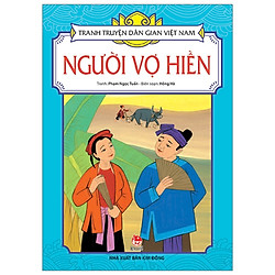 Tranh Truyện Dân Gian Việt Nam: Người Vợ Hiền (Tái Bản 2019)