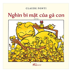 Nghìn Bí Mật Của Gà Con