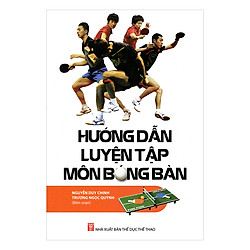Hướng Dẫn Luyện Tập Môn Bóng Bàn