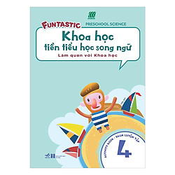 Khoa Học Tiền Tiểu Học Song Ngữ – Sách Luyện Tập 4