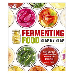 Fermenting Foods Step-by-Step