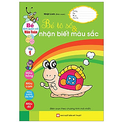 Bé Làm Quen Với Môn Toán – Bé Tô Số Và Nhận Biết Màu Sắc: Quyển 1