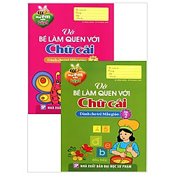 Combo Mai Em Vào Lớp 1 – Vở Bé Làm Quen Với Chữ Cái