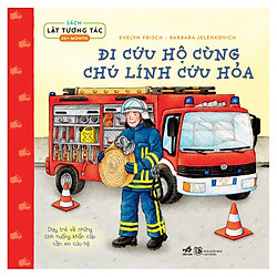 Sách Lật Tương Tác: Đi Cứu Hộ Cùng Chú Lính Cứu Hỏa